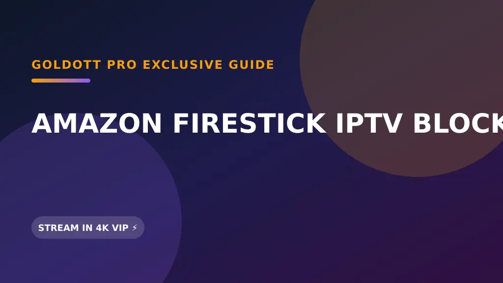 amazon firestick iptv blocked