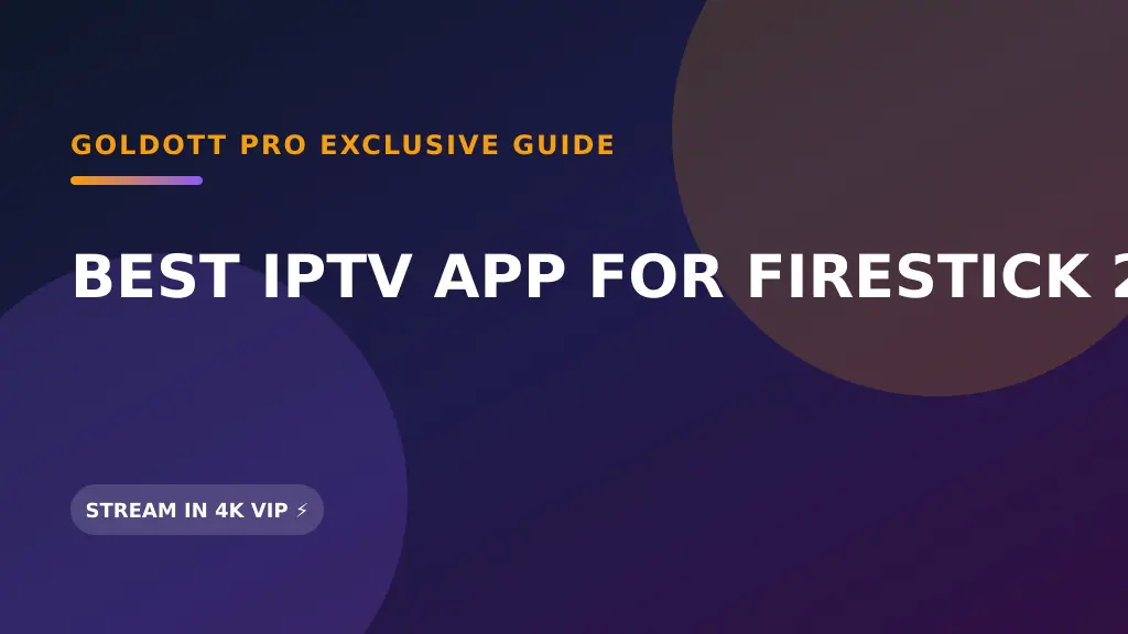 best iptv app for firestick 2025 reddit