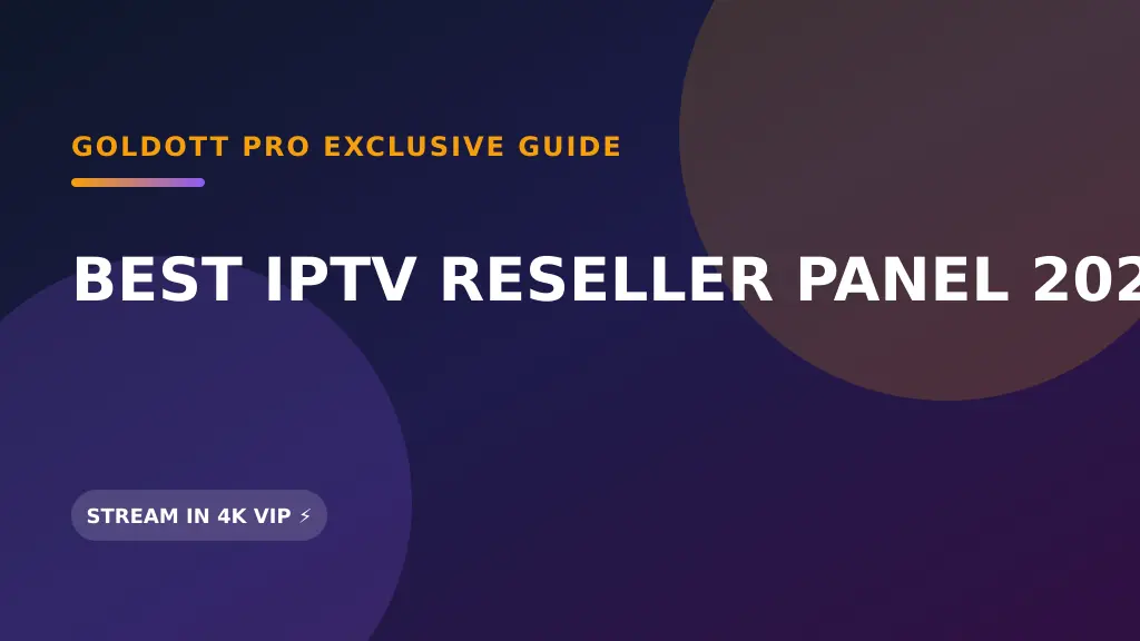 best iptv reseller panel 2025